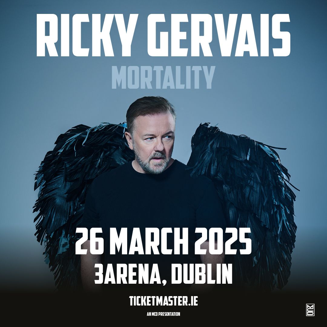 
RICKY GERVAIS
MORTALITY
3ARENA DUBLIN
WEDNESDAY 26TH MARCH 2025
DOORS 6:00PM, SHOW 7.30PM SHARP
