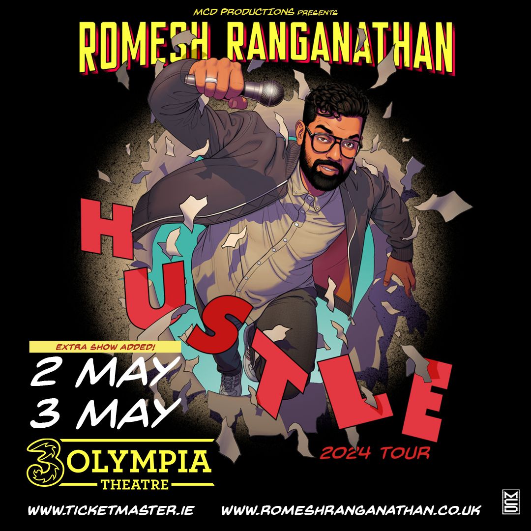 Due to demand Romesh Ranganathan has announced an extra at 3Olympia Theatre, Dublin on 02 May 2024 in addition to his show on 03 May. Tickets for the extra date go on sale this Friday 20 January from Ticketmaster.ie After a sell-out tour in 2022, Romesh is back with a brand-new show examining the human condition. Are people inherently good? Is charity always a positive thing? Is hustling the key to success? Or is all this a load of rubbish we've made up to keep people working hard for no reason? Join Romesh as he examines all these issues and more, while providing no real answers. Romesh is best known for The Misadventures of Romesh Ranganathan, The Ranganation, Rob & Romesh Vs, A League of Their Own, Avoidance, Romantic Getaway, host of The Weakest Link and his own BBC Sounds and Radio 2 show For The Love of Hip Hop. 'A masterclass in spinning life’s frustrations into comedy gold ' (Evening Standard) ‘.. deceptively sharp and utterly disarming' (The Times) '...vivacious comedy' (The Guardian) IG: @romeshranga, FB: @romesh.ranganathan, TIKTOK: @romeshranga Romesh Ranganathan 3Olympia Theatre Extra Date 02 May 2024 03 May 2024 Tickets on sale this Friday 20 January 9am From Ticketmaster www.ticketmaster.ie www.3olympia.ie www.mcd.ie Due to demand Romesh Ranganathan has announced an extra at 3Olympia Theatre, Dublin on 02 May 2024 in addition to his show on 03 May. Tickets for the extra date go on sale this Friday 20 January from Ticketmaster.ie After a sell-out tour in 2022, Romesh is back with a brand-new show examining the human condition. Are people inherently good? Is charity always a positive thing? Is hustling the key to success? Or is all this a load of rubbish we've made up to keep people working hard for no reason? Join Romesh as he examines all these issues and more, while providing no real answers. Romesh is best known for The Misadventures of Romesh Ranganathan, The Ranganation, Rob & Romesh Vs, A League of Their Own, Avoidance, Romantic Getaway, host of The Weakest Link and his own BBC Sounds and Radio 2 show For The Love of Hip Hop. 'A masterclass in spinning life’s frustrations into comedy gold ' (Evening Standard) ‘.. deceptively sharp and utterly disarming' (The Times) '...vivacious comedy' (The Guardian) IG: @romeshranga, FB: @romesh.ranganathan, TIKTOK: @romeshranga Romesh Ranganathan 3Olympia Theatre Extra Date 02 May 2024 03 May 2024 Tickets on sale this Friday 20 January 9am From Ticketmaster www.ticketmaster.ie www.3olympia.ie www.mcd.ie