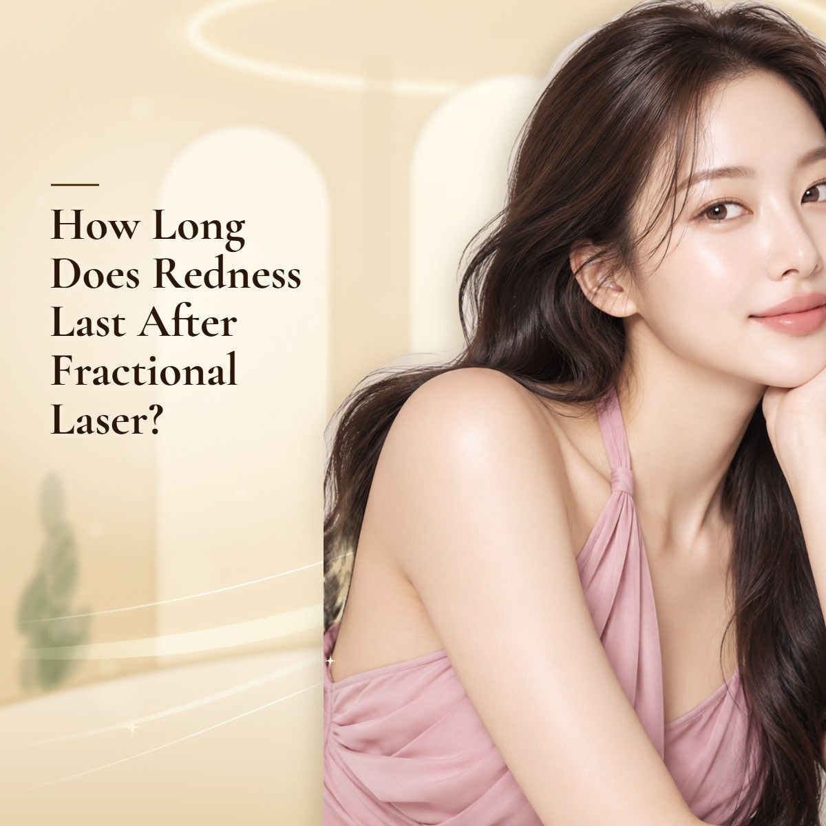 How Long Does Redness Last After Fractional Laser?