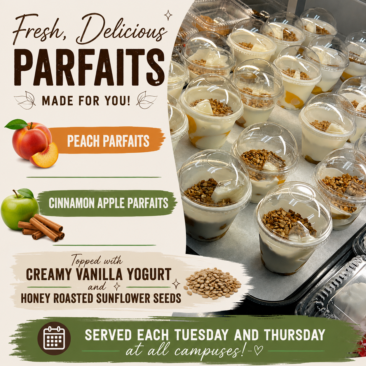 Social media graphic advertising Peach and Cinnamon Apple Parfaits topped with creamy vanilla yogurt and honey roasted sunflower seeds, served each Tuesday and Thursday at all campuses. Shown alongside clear cups of prepared parfaits.