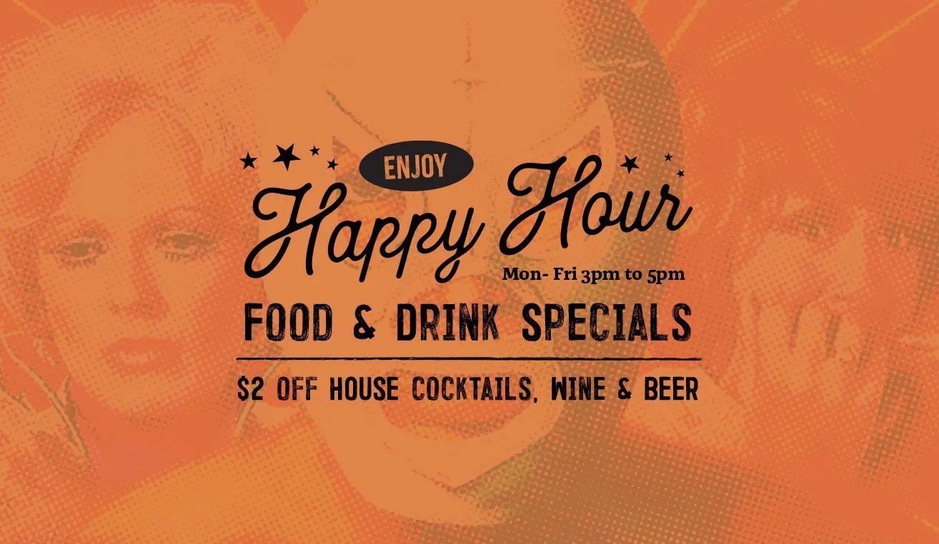 A poster for a happy hour offering $ 2 off of cocktails , wine and beer.