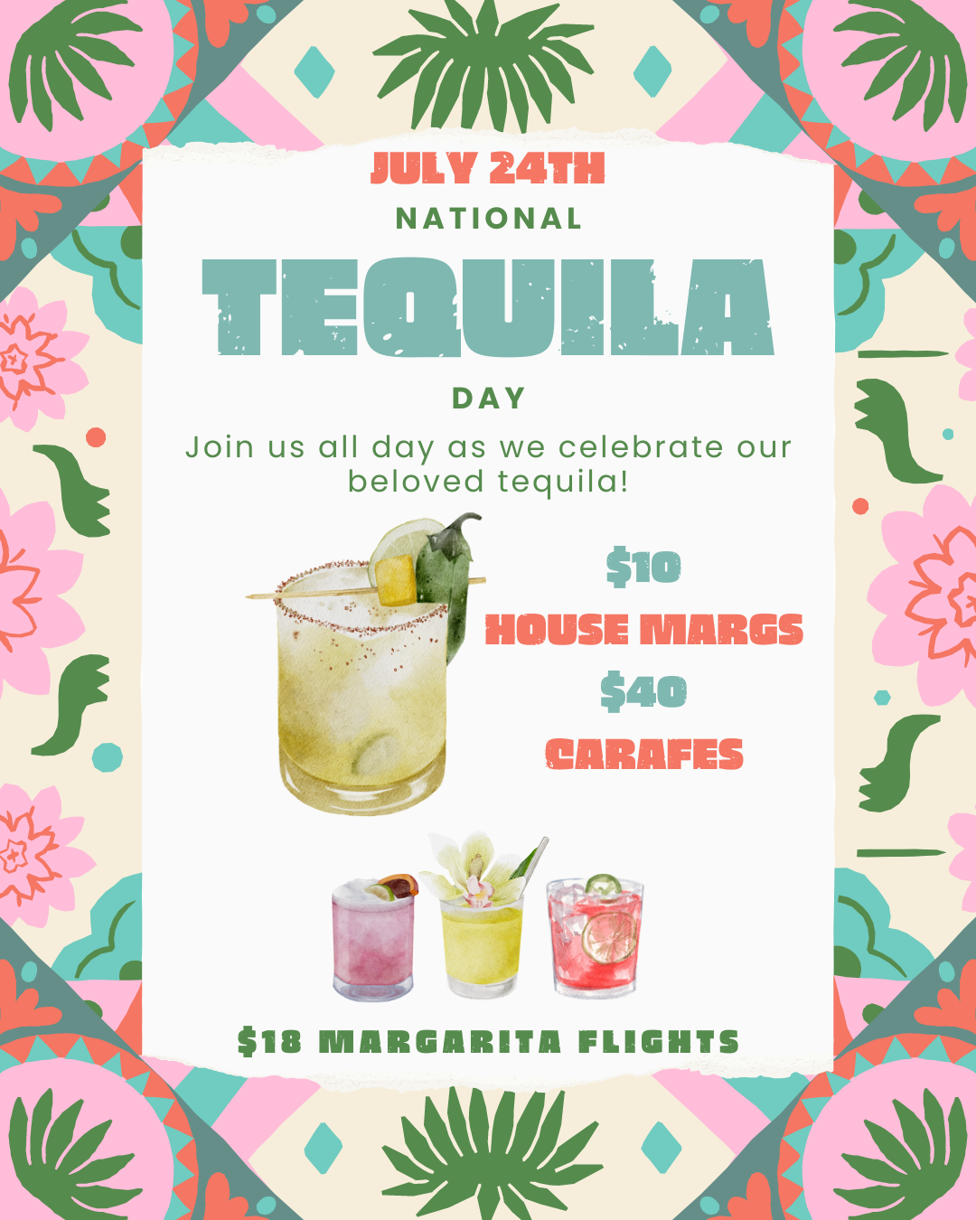 A poster for tequila day on july 24th.