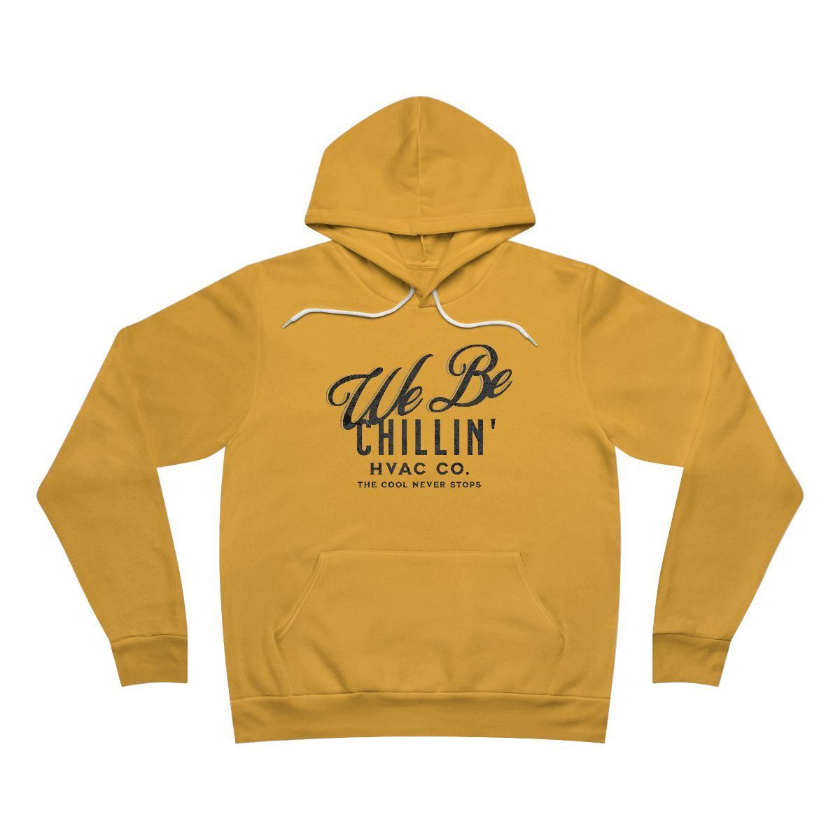 Yellow hoodie with We Be Chillin' HVAC Co. on the front