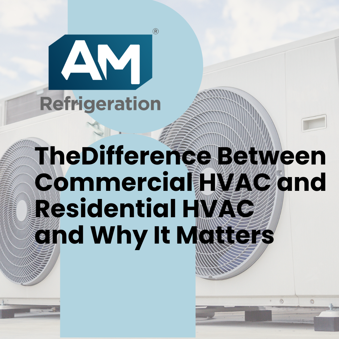 The Difference Between Commercial HVAC and Residential HVAC