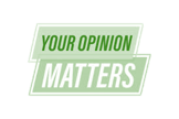 Your Opinion Matters Your Opinion Matters