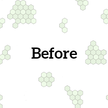 “Before” text centered on a white background with scattered pale green hexagon clusters.