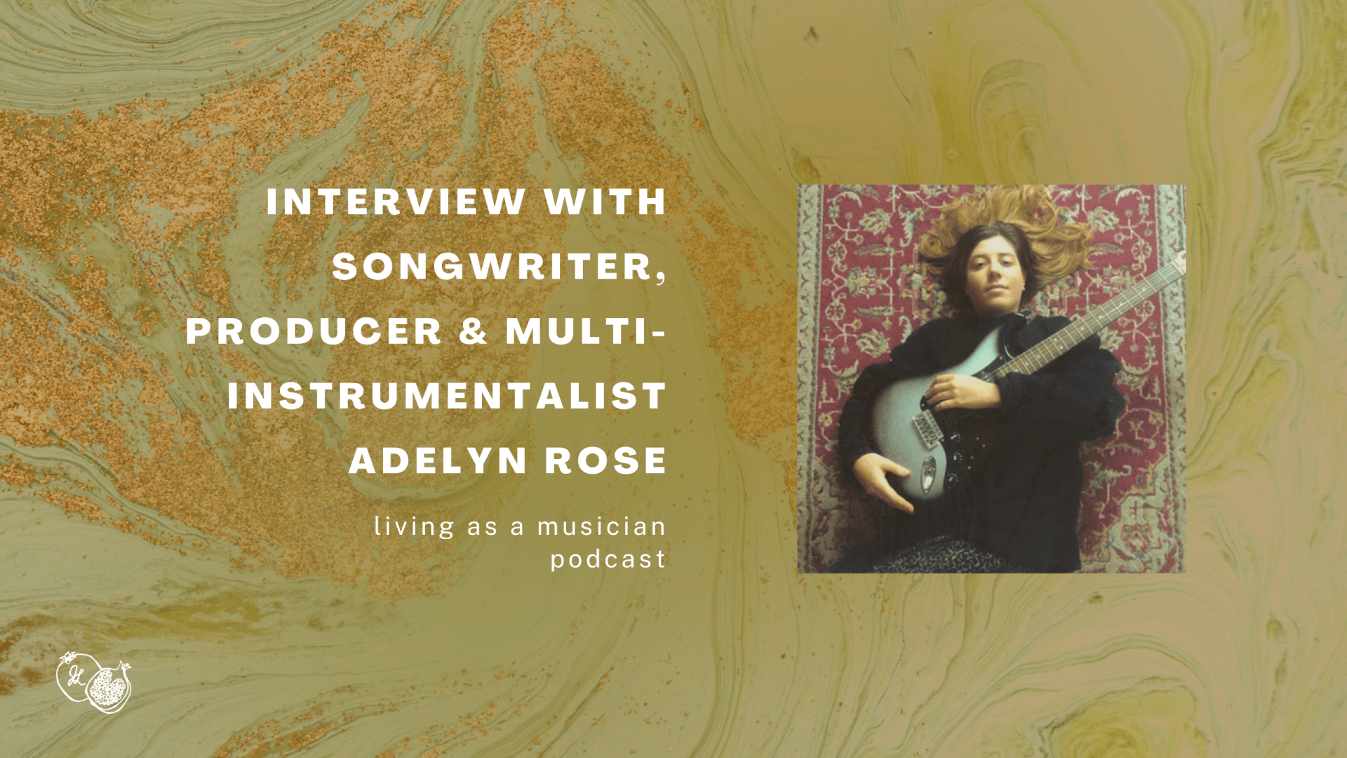 Interview with Songwriter, Producer & MultiInstrumentalist Adelyn Rose
