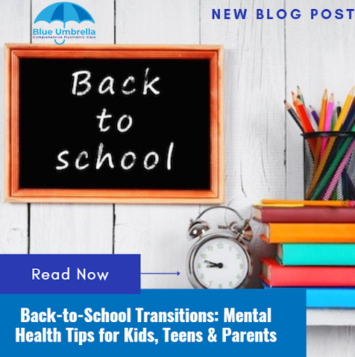 Back-to-School Transitions: Mental Health Tips for Kids, Teens & Parents