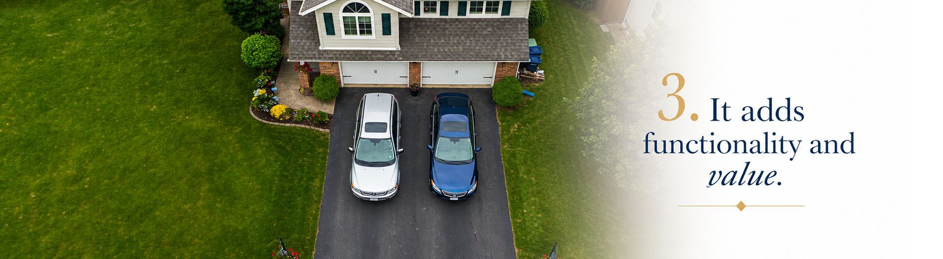 Aerial view of a house driveway with two parked cars and text reading “3. It adds functionality and value.”