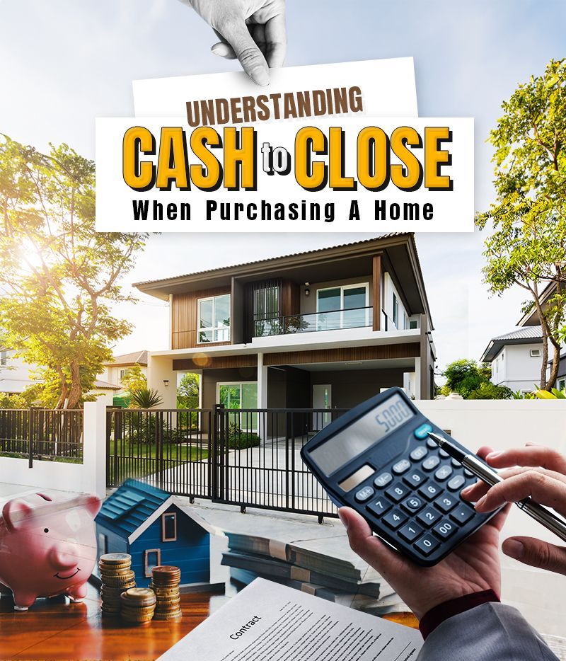 Home-buying graphic: “Understanding Cash to Close” over a house, piggy bank, and calculator