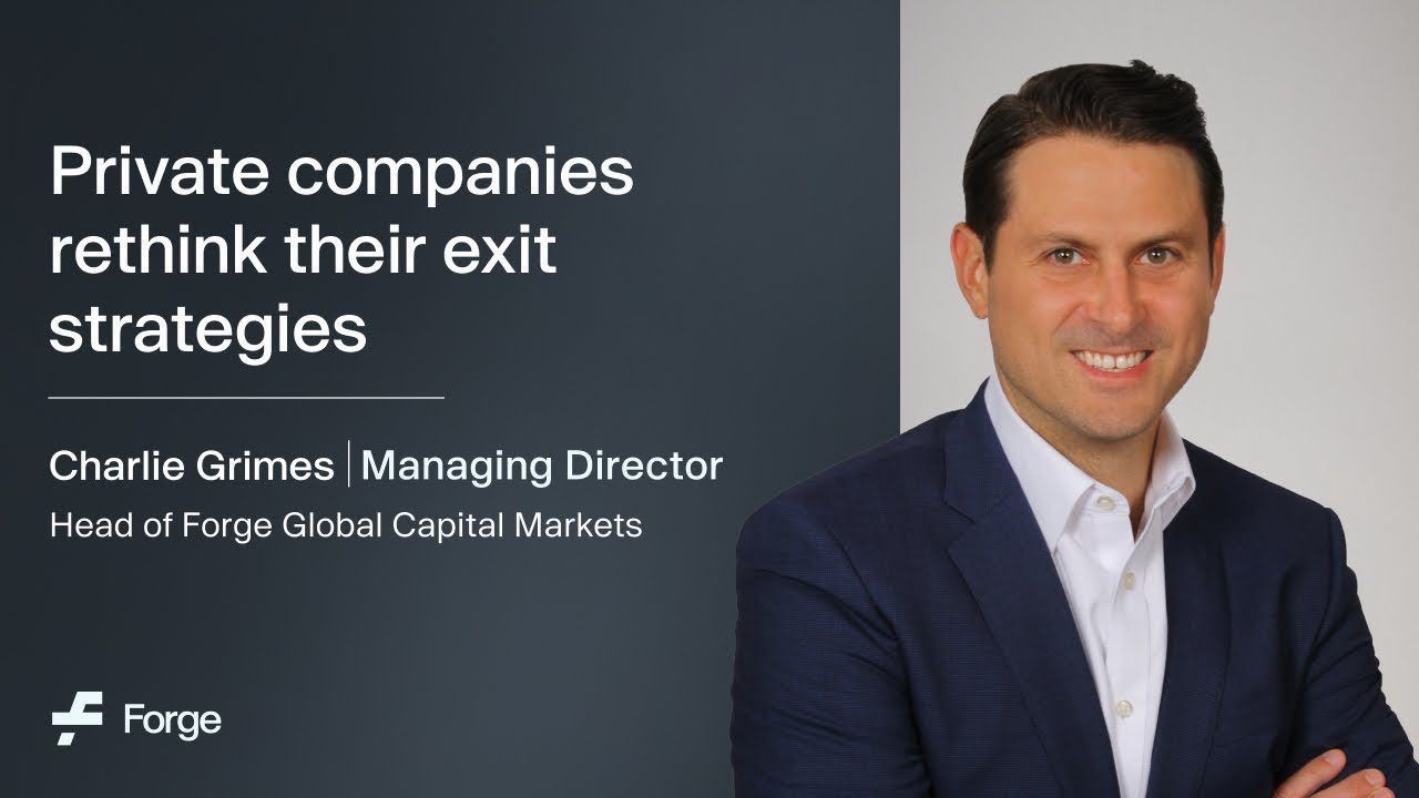 Forge: Are Private Companies Rethinking Their Exit Strategies?