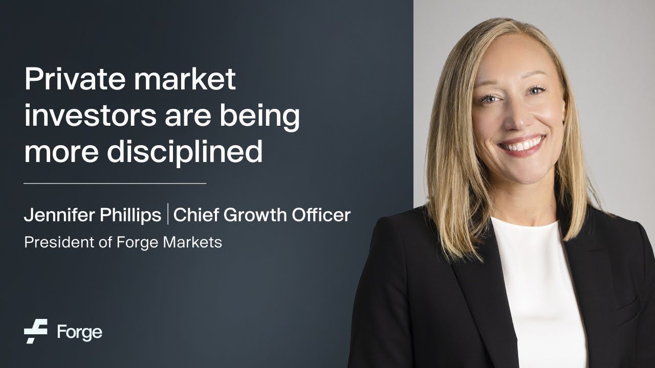 Forge: Private Market Investors Are Being More Disciplined