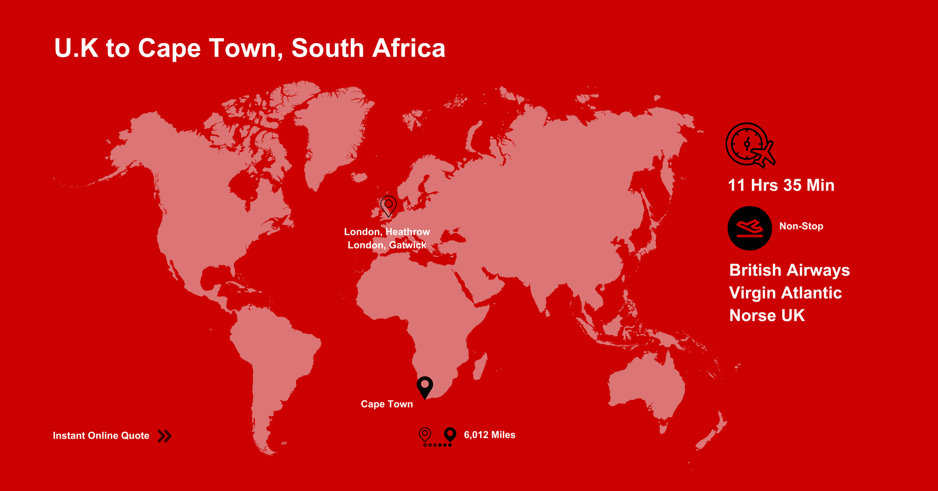 A world map showing flights from U.K to Cape Town. Get a Quote Online.