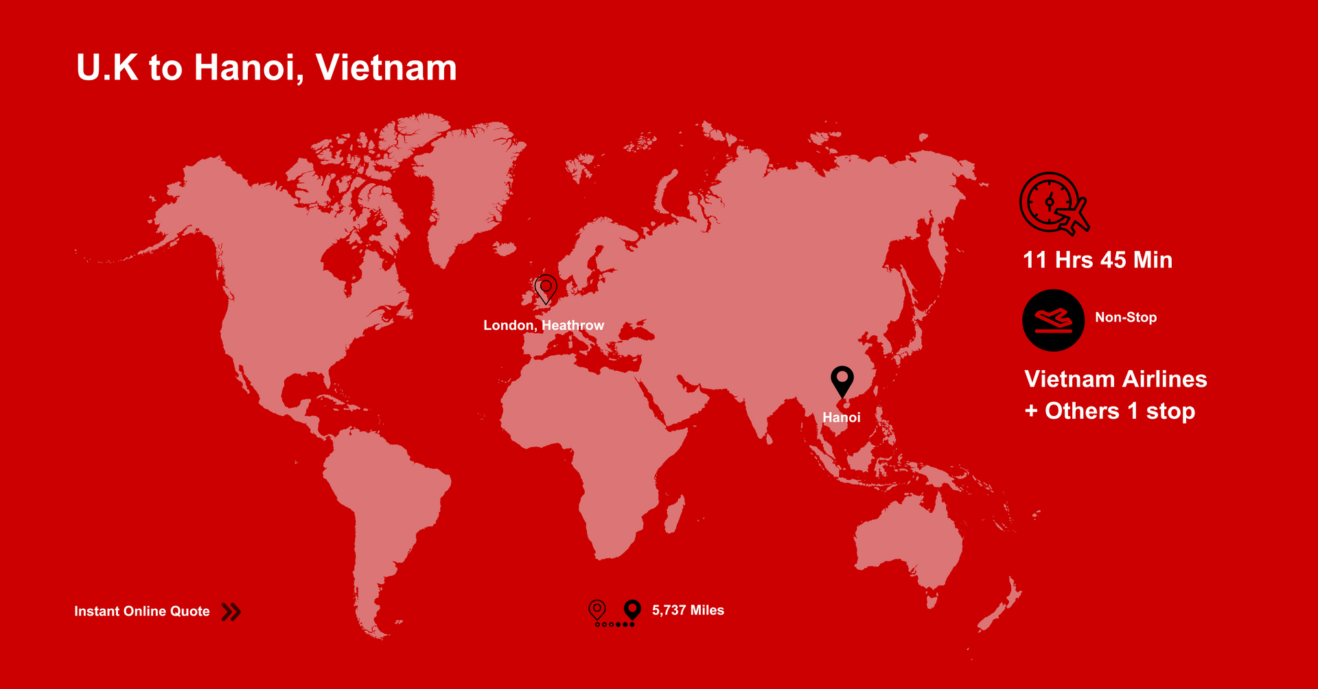 A world map showing flights from U.K to Hanoi, Vietnam. Get a Quote Online.
