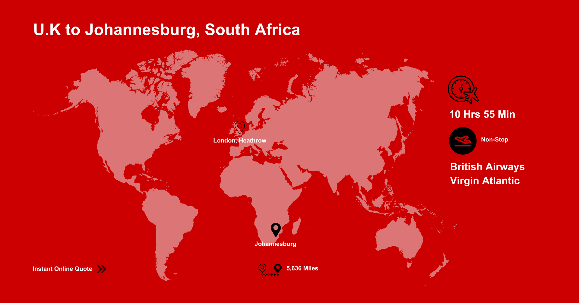 A world map showing flights from U.K to Johannesburg. Get a Quote Online.