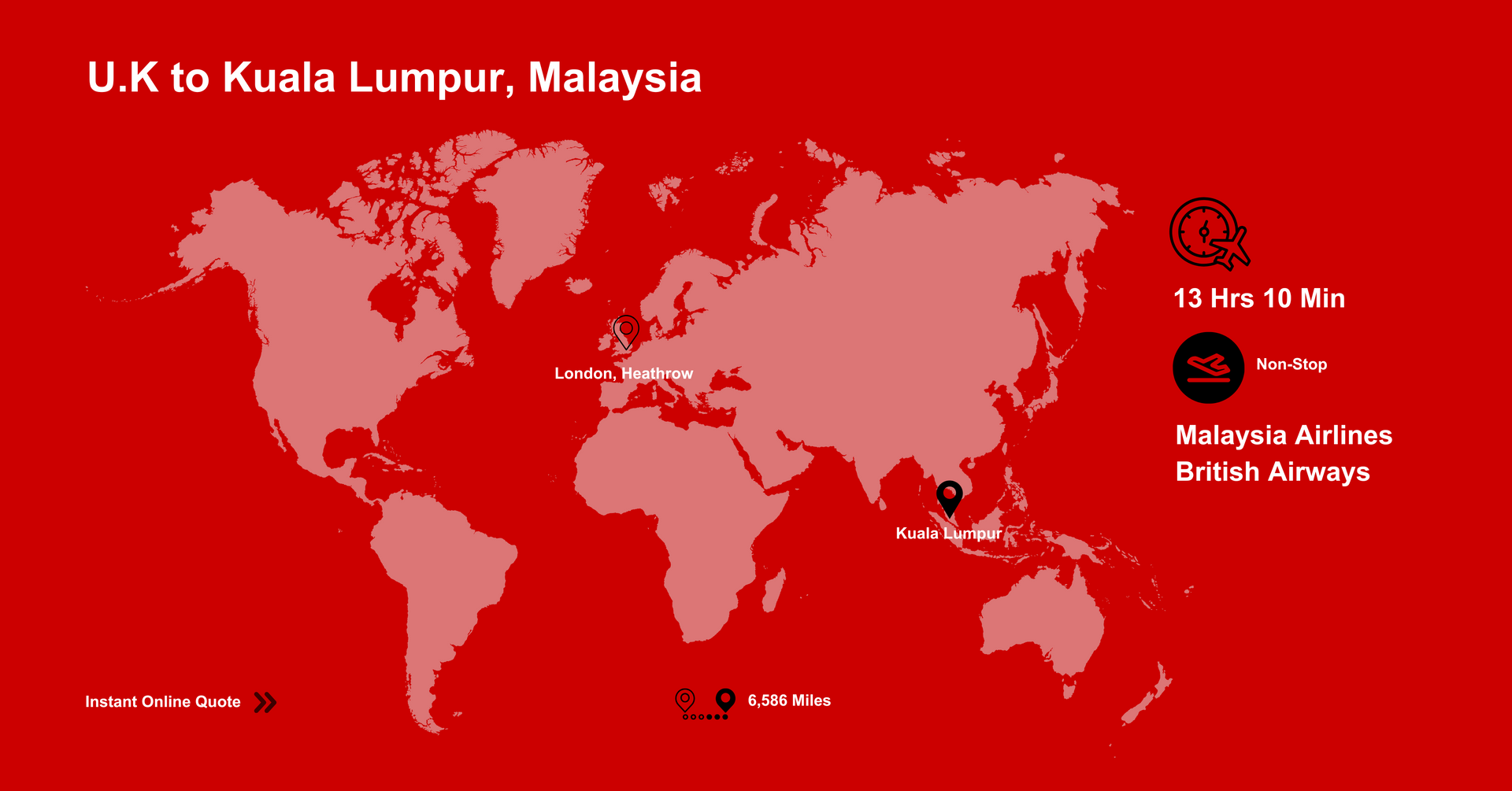 A world map showing flights from U.K to Kuala Lumpur, Malaysia. Get a Quote Online.