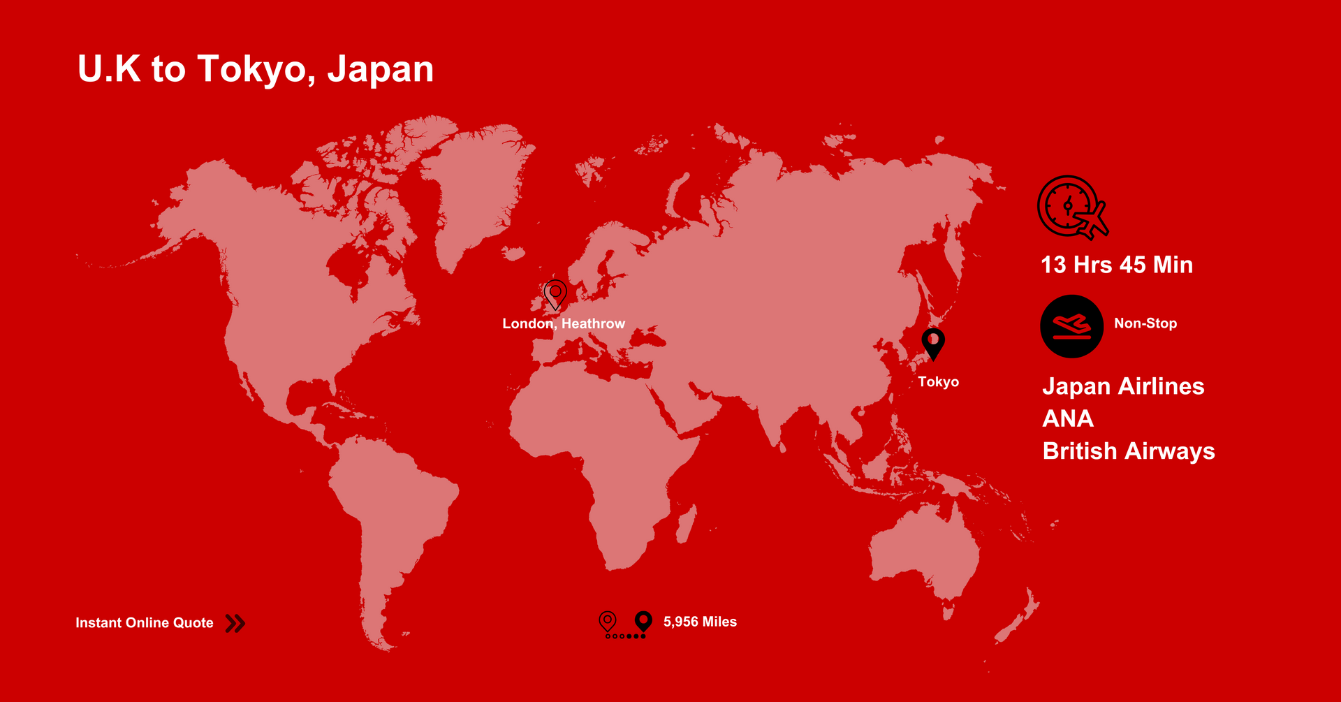 A world map showing flights from U.K to Tokyo, Japan. Get a Quote Online.