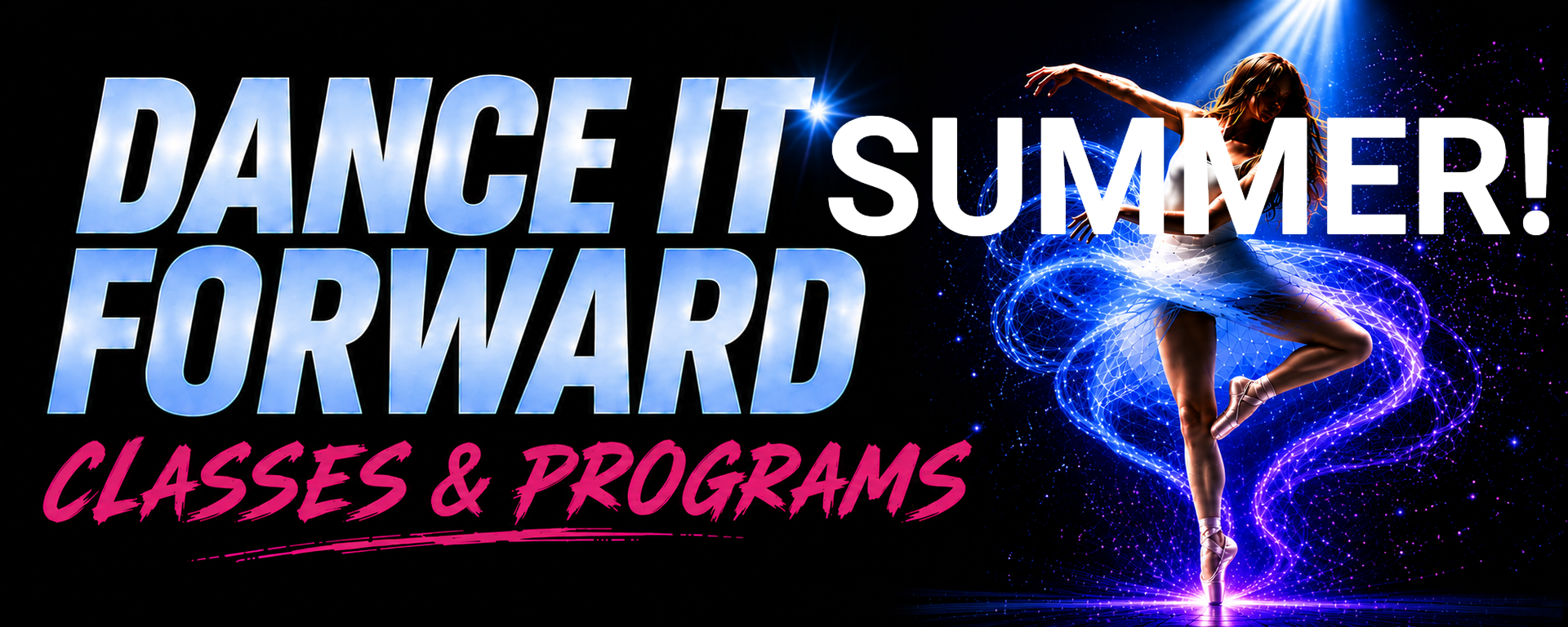 Dance It Summer! Forward classes and programs poster with a dancer in blue on a black and purple background