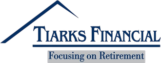 Tiarks Financial logo with blue roofline and tagline “Focusing on Retirement”