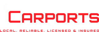 Carports logo in red with “Local. Reliable. Licensed & Insured.” tagline