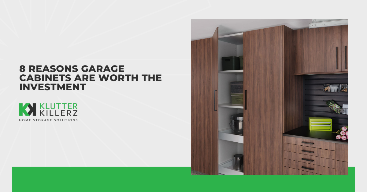 8 Reasons Garage Cabinets Are Worth the Investment