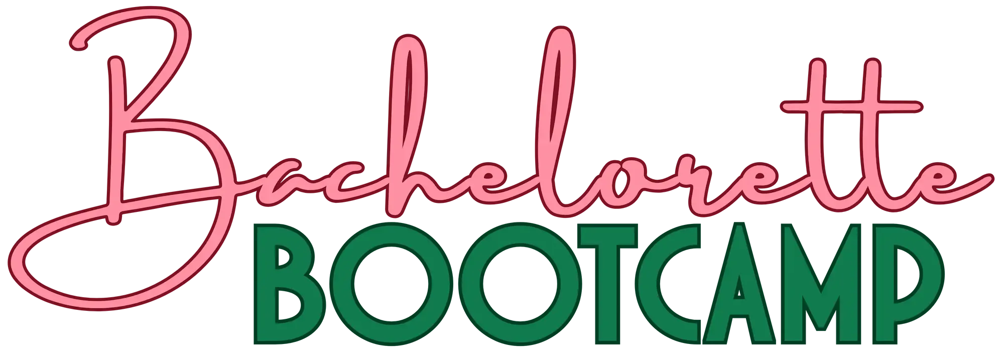BACHELORETTE BOOTCAMP