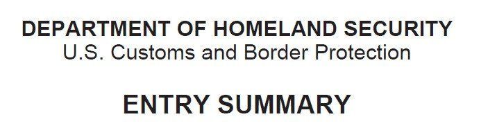 The department of homeland security u.s. customs and border protection entry summary