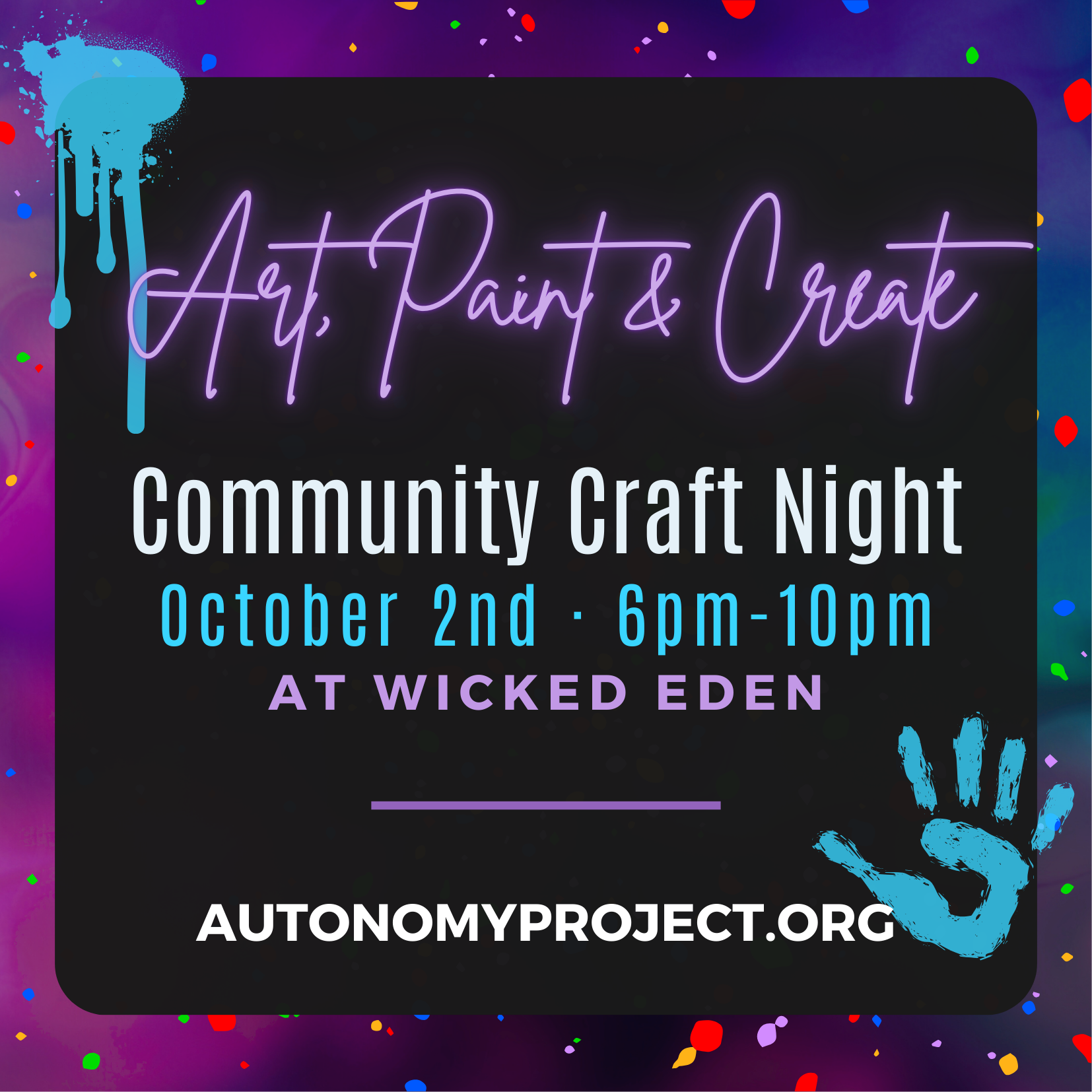 Community Craft Night poster: October 2nd, 6-10 PM at Wicked Eden. Features text, paint drips, and handprint.