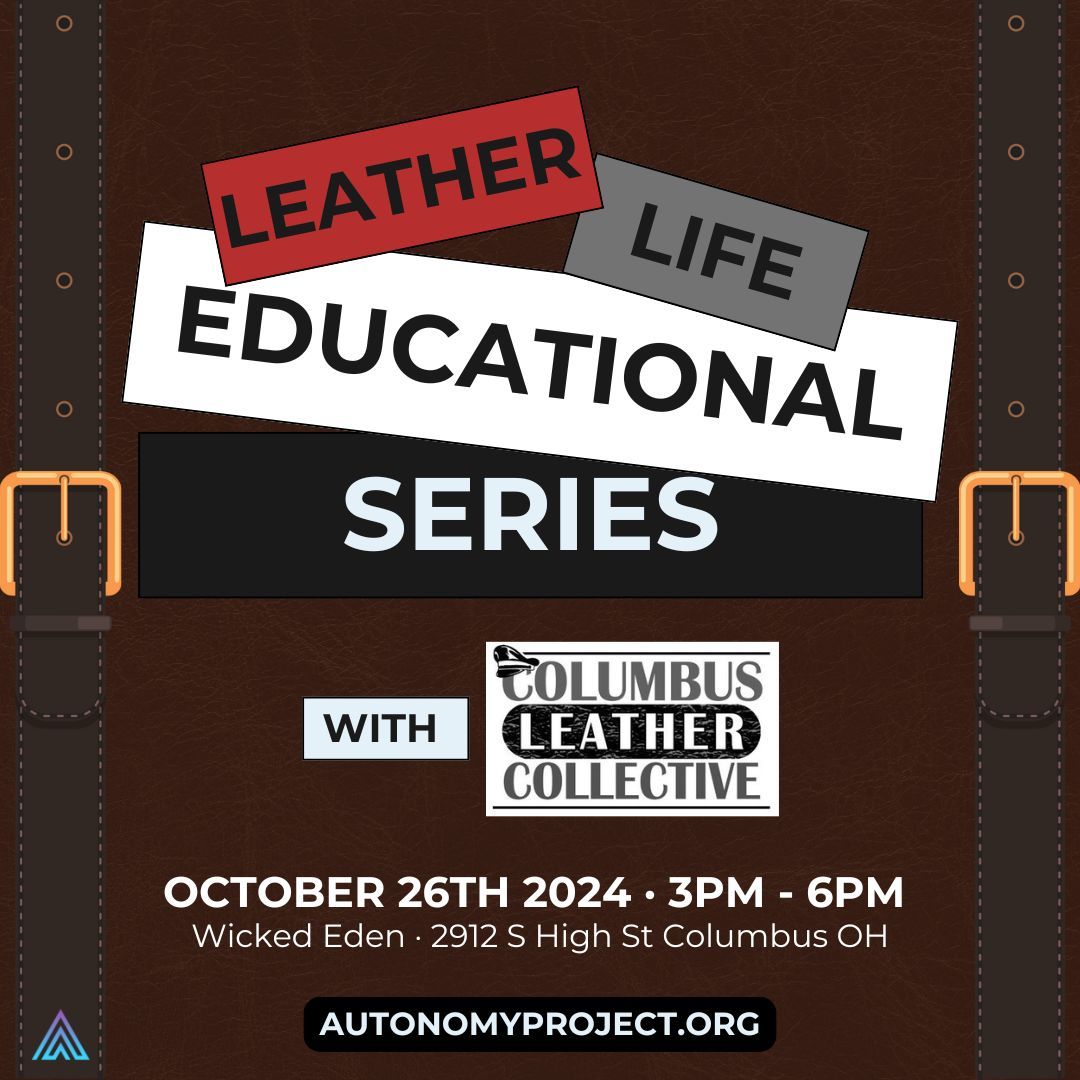 Leather Life Educational Series event ad: Oct 26th, 3-6PM at Wicked Eden, Columbus, OH. Hosted by Columbus Leather Collective.