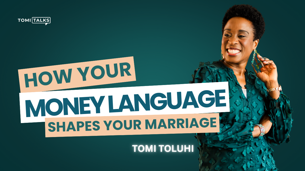 Tomi Toluhi on how your money language shapes your marriage