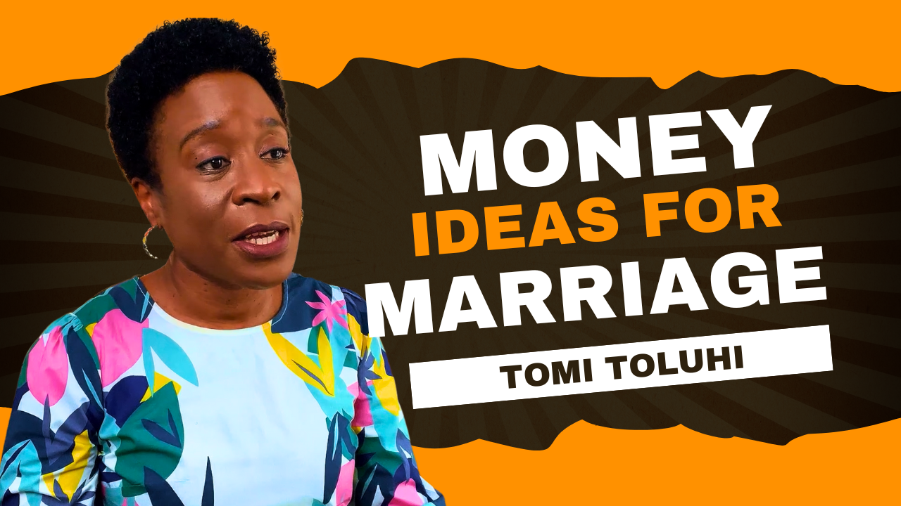 Tomi Toluhi on money ideas for marriage