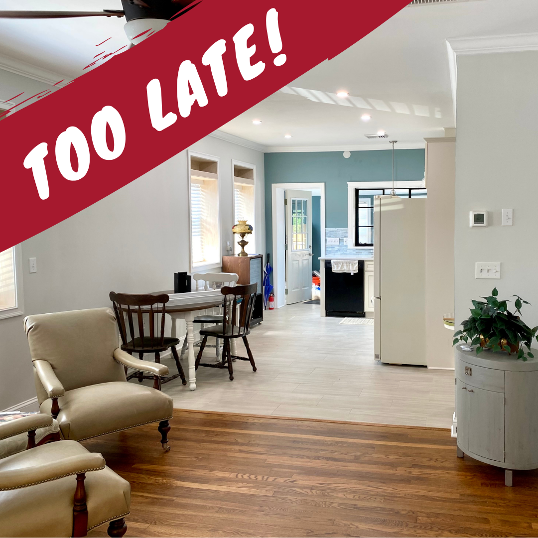 Interior view of a living space with dining area and kitchen. “Too Late!” text overlay.
