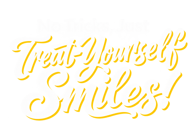 Gold cursive text reading “Treat Yourself Smiles!” on a white background
