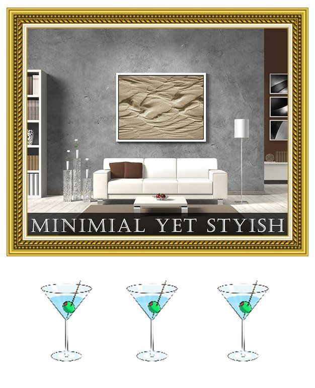 Gold-framed minimalist living room with “MINIMALMAL YET STYISH” text and three martini glasses below