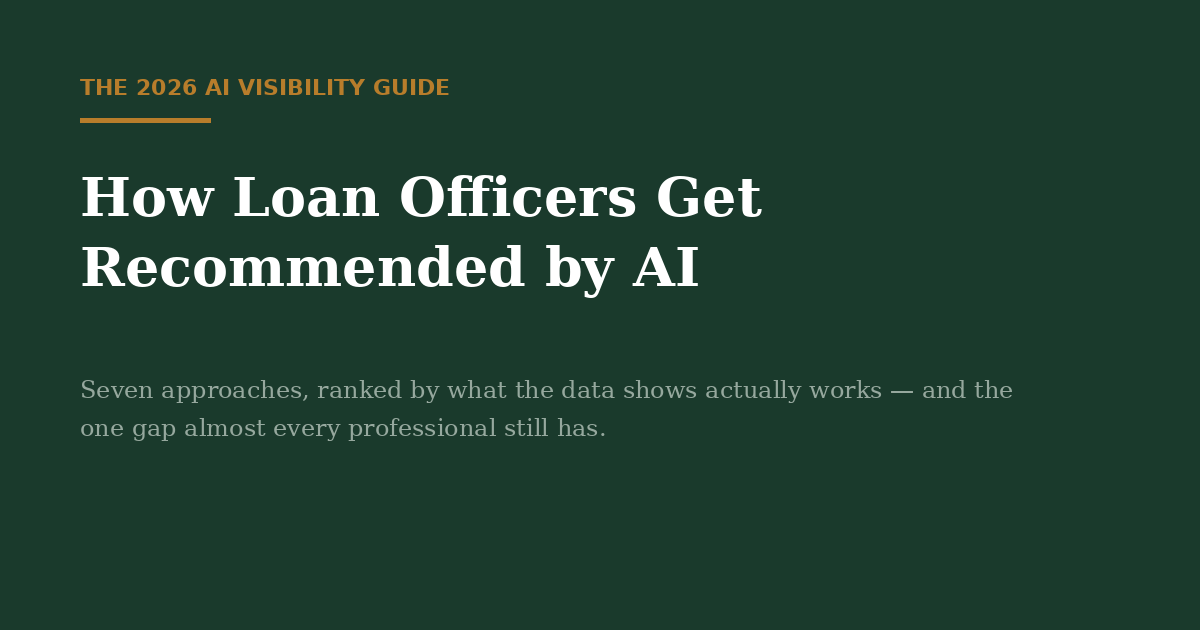 How loan officers get recommended by AI in 2026