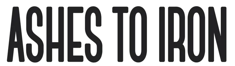 "ASHES TO IRON" in bold, black text.