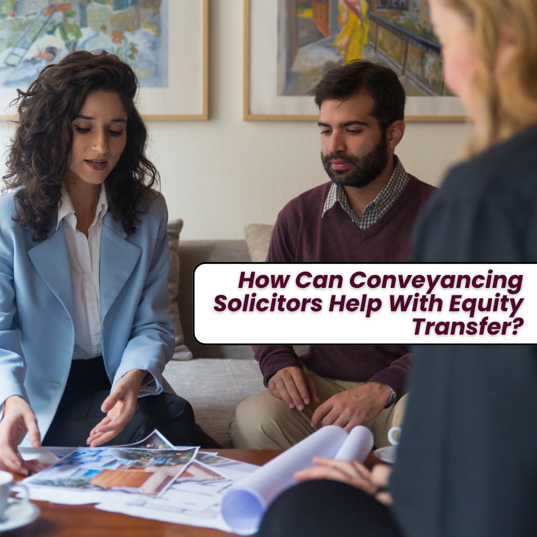 How Can Conveyancing Solicitors Help With Equity Transfer-fosterslegal.co.uk