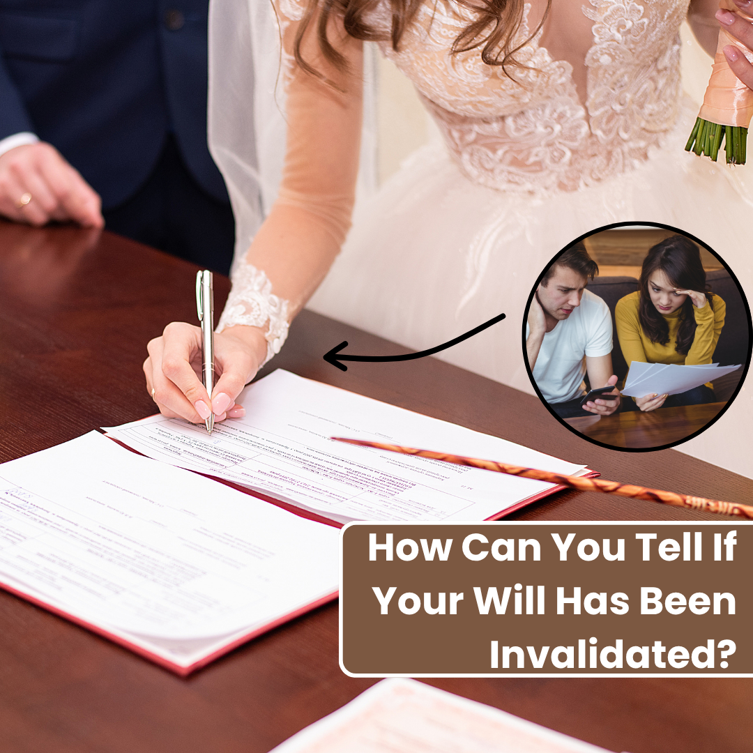 How Can You Tell If Your Will Has Been Invalidated-fosterslegal.co.uk