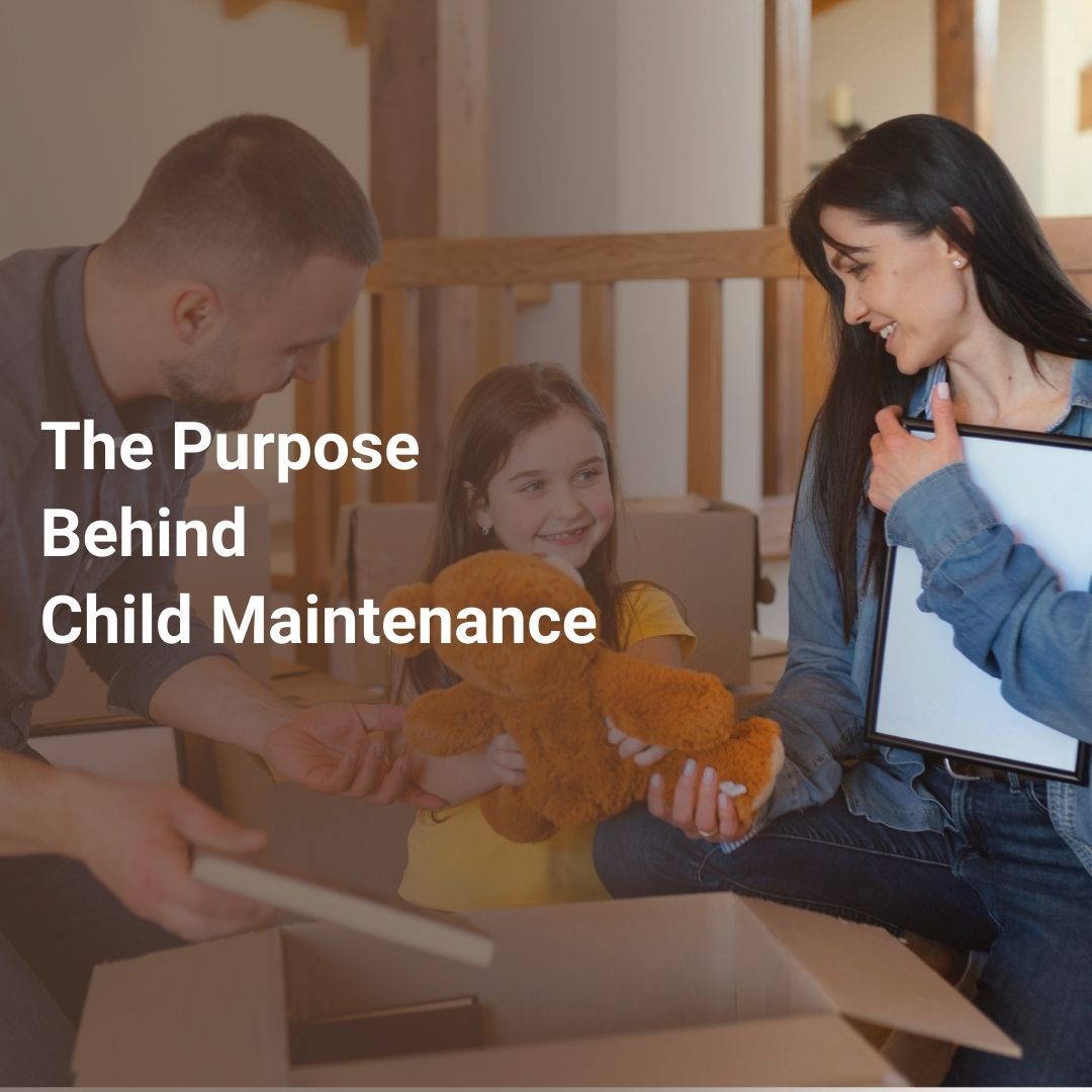 Purpose Behind Child Maintenance-fosterslegal.co.uk