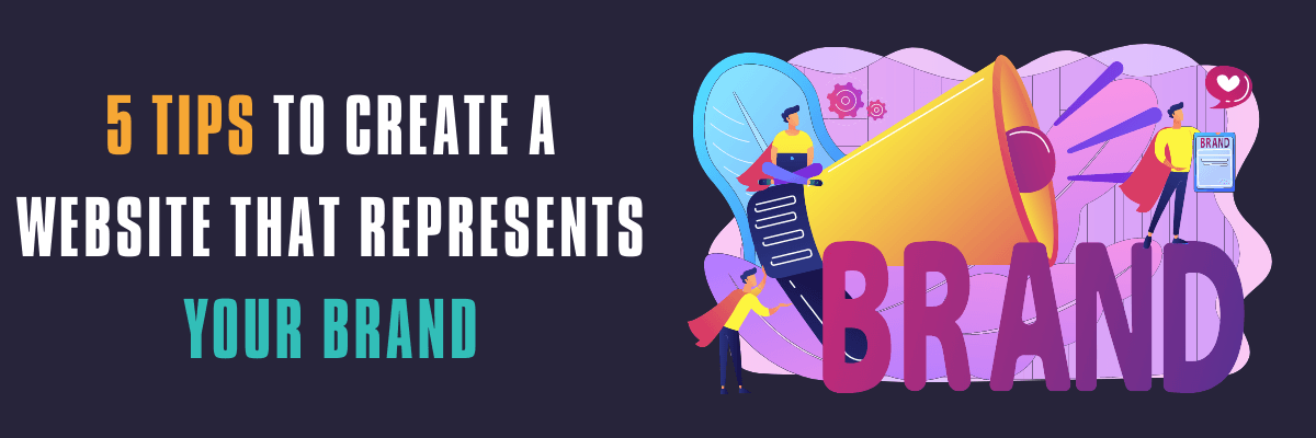 5 tips to create a website the represents your brand