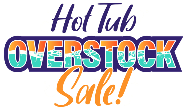 Hot Tub Overstock Sale! colorful promotional text on white background