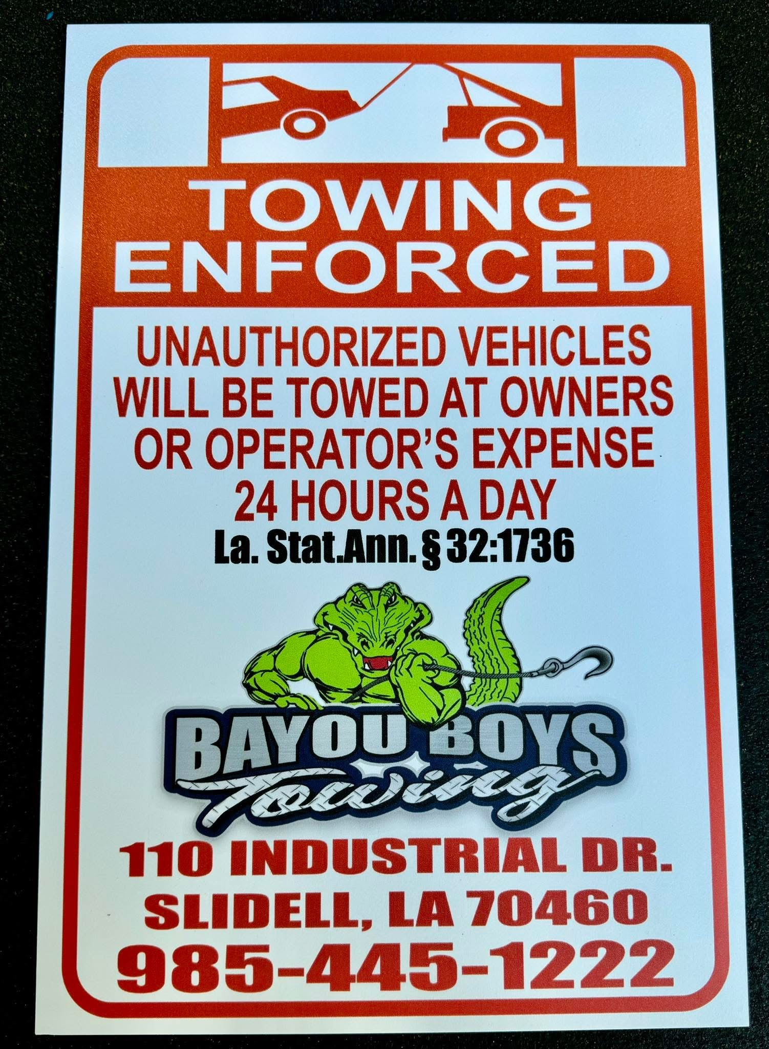 A towing enforced sign for bayou boys towing