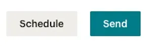 the schedule and send buttons