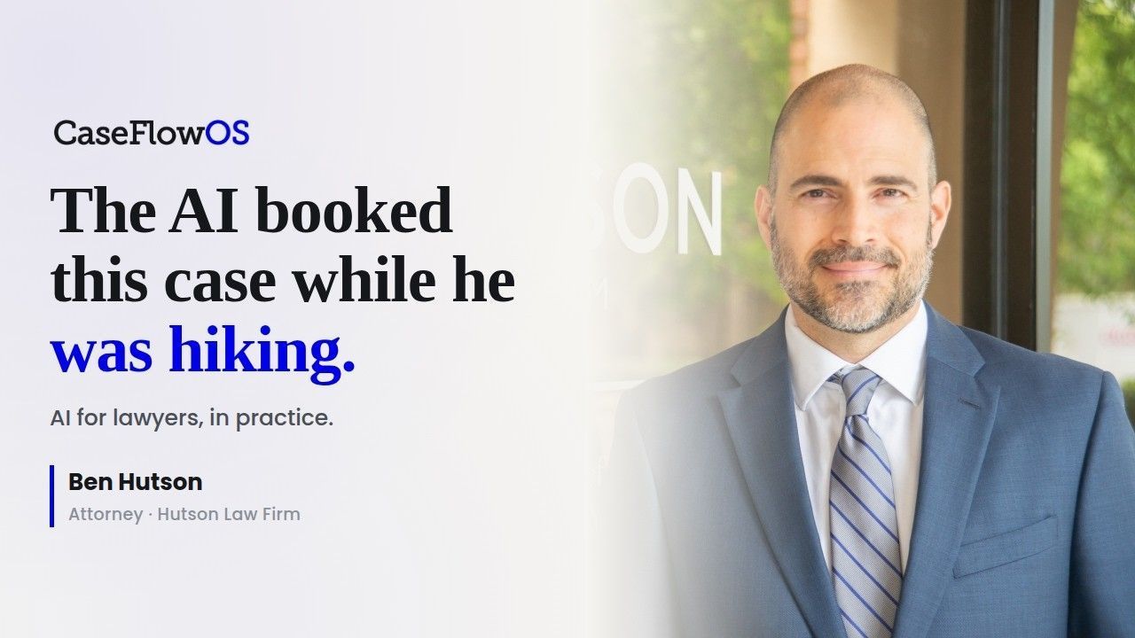 Ben Hutson, attorney, on how AI intake booked a case while he was hiking
