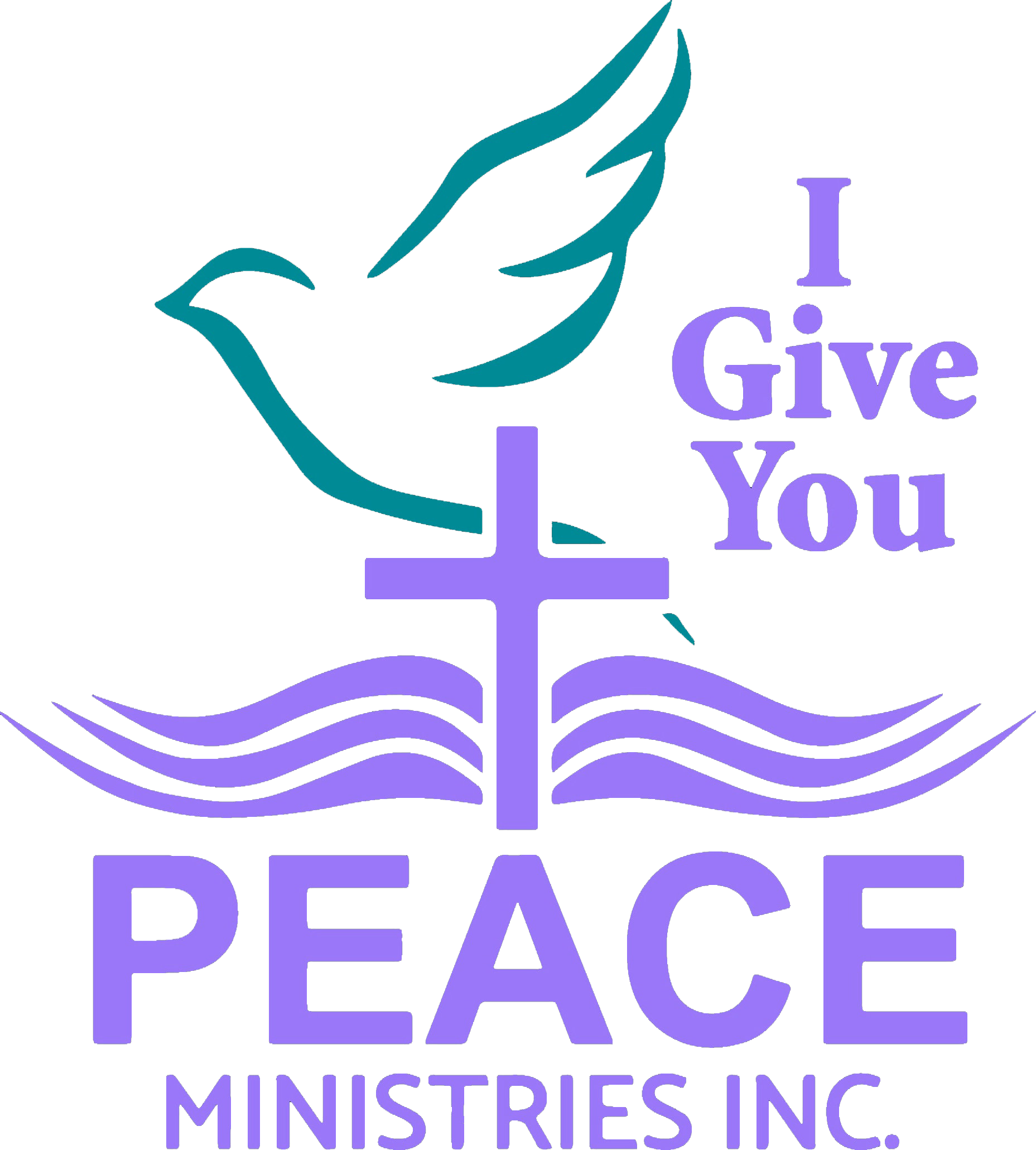 I Give You Peace Ministries Inc. I Give You Peace Ministries Inc.