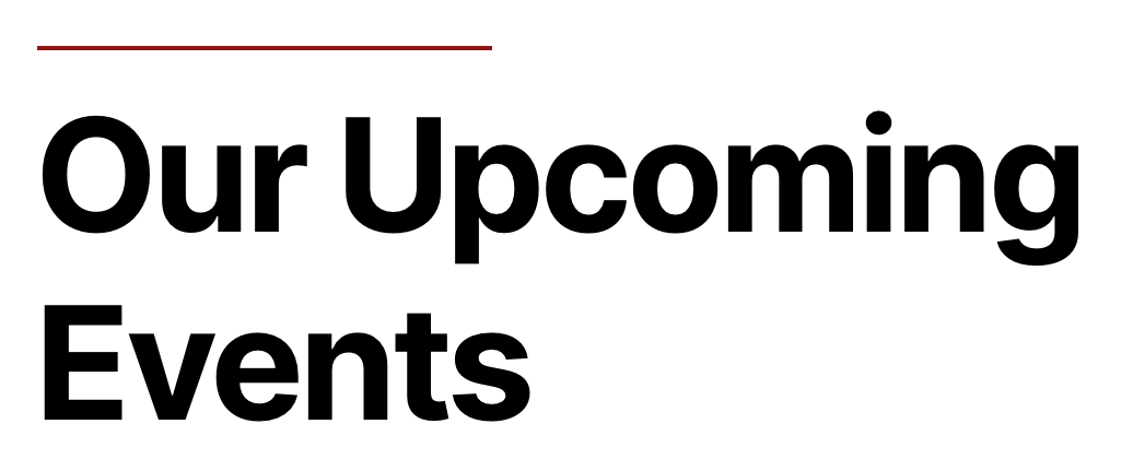 Heading text: “Our Upcoming Events” with a thin red line above it
