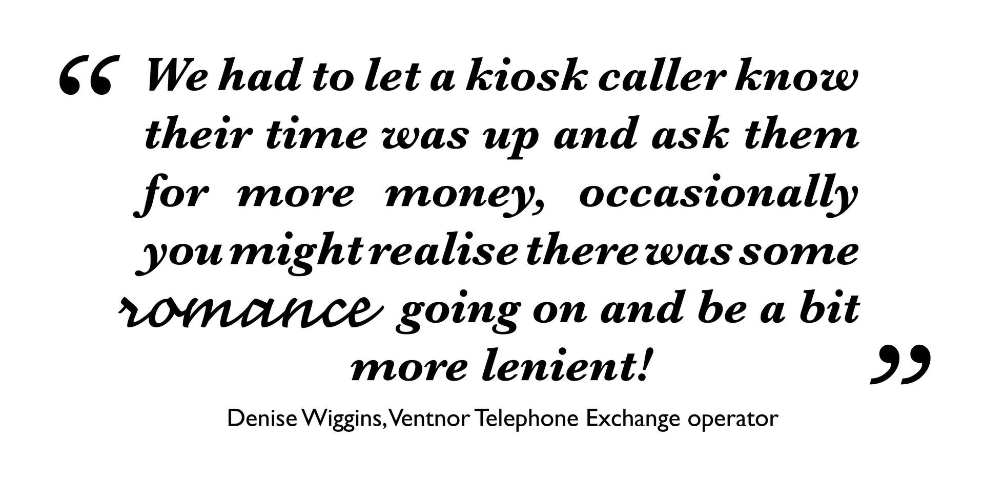 White quote graphic with black text about ending a kiosk call for more money and a romantic comment.