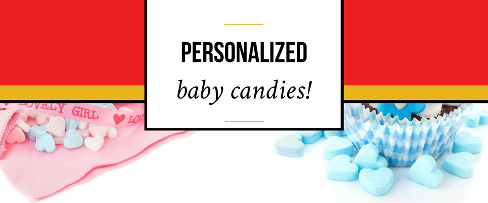 Personalized Baby Candies!