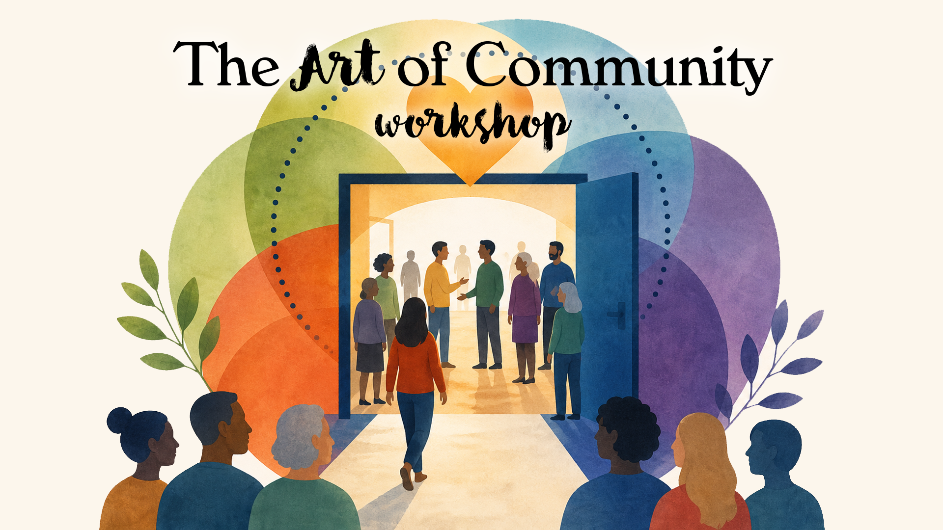 Workshop poster titled “The Art of Community,” with colorful circles and people gathered at a doorway