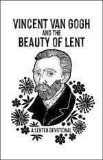 VAN GOGH LENTEN JOURNEY